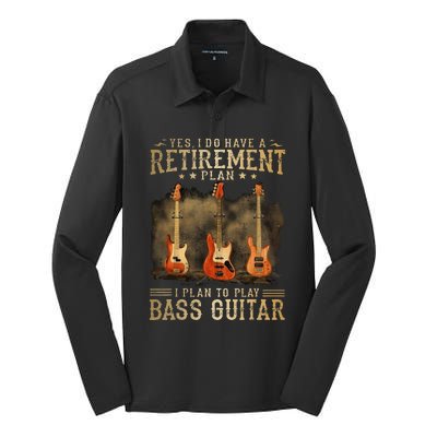 Yes I Do Have A Retirement Plan I Plan To Play Bass Guitar Silk Touch Performance Long Sleeve Polo