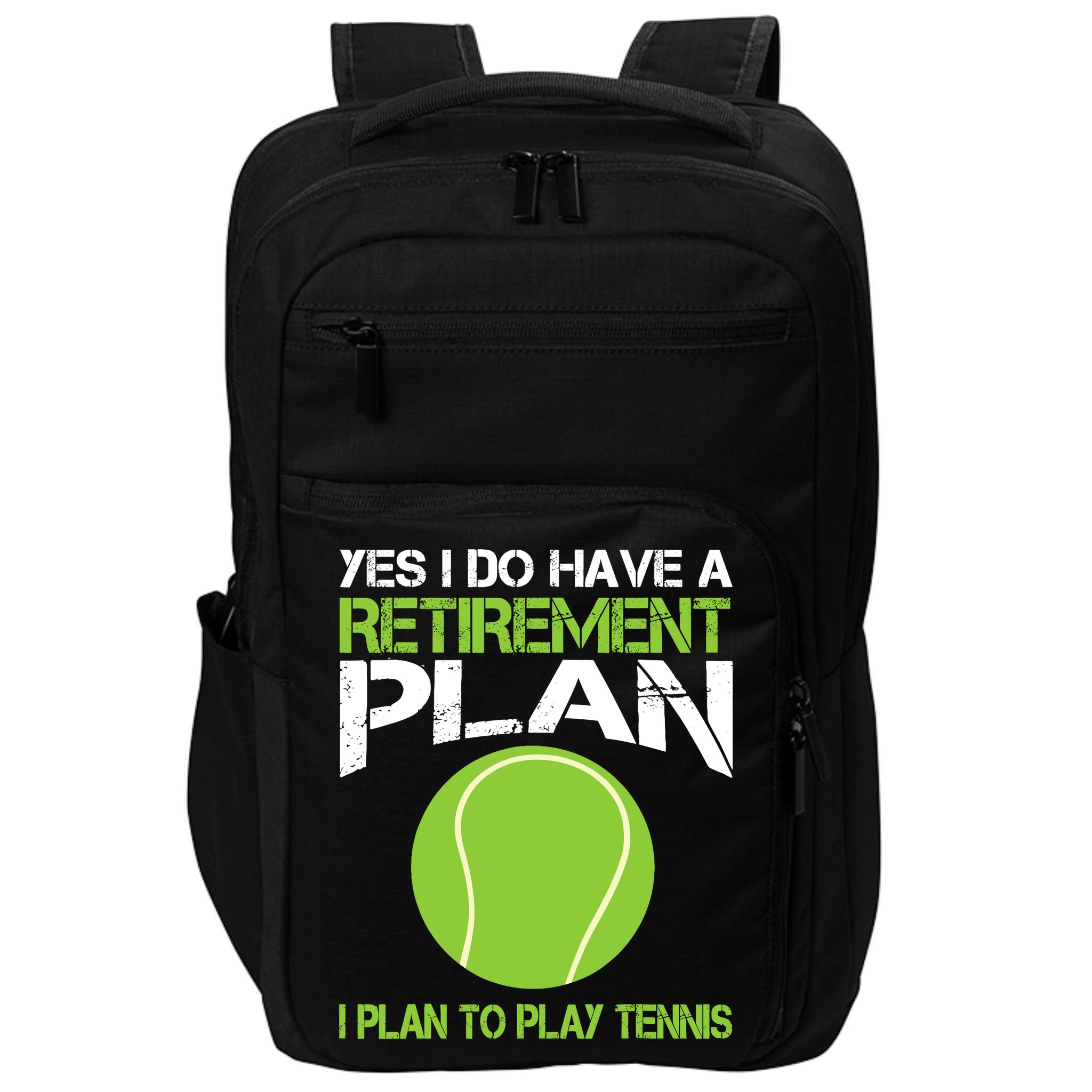 Yes I Do Have A Retirement Plan Tennis Retirement Gift Impact Tech Backpack