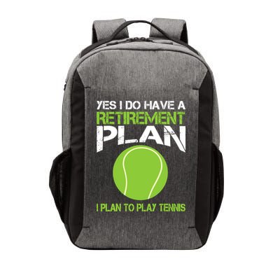 Yes I Do Have A Retirement Plan Tennis Retirement Gift Vector Backpack