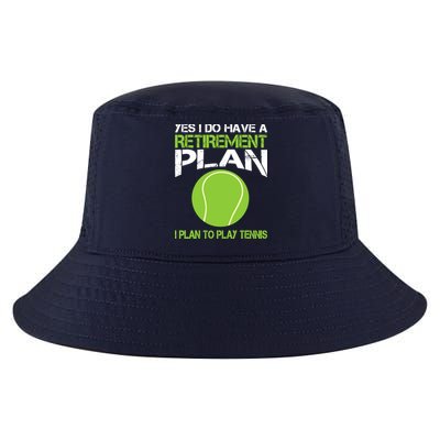Yes I Do Have A Retirement Plan Tennis Retirement Gift Cool Comfort Performance Bucket Hat