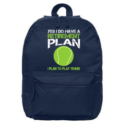 Yes I Do Have A Retirement Plan Tennis Retirement Gift 16 in Basic Backpack