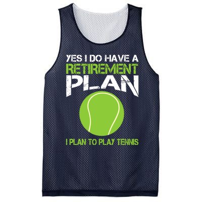 Yes I Do Have A Retirement Plan Tennis Retirement Gift Mesh Reversible Basketball Jersey Tank