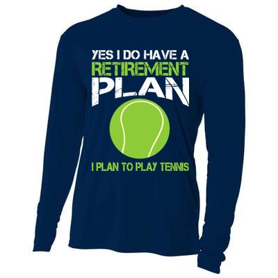 Yes I Do Have A Retirement Plan Tennis Retirement Gift Cooling Performance Long Sleeve Crew