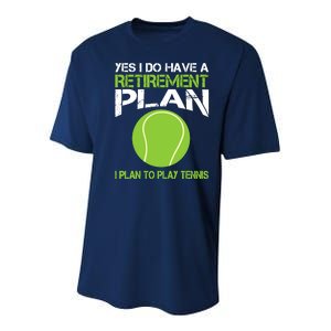 Yes I Do Have A Retirement Plan Tennis Retirement Gift Youth Performance Sprint T-Shirt