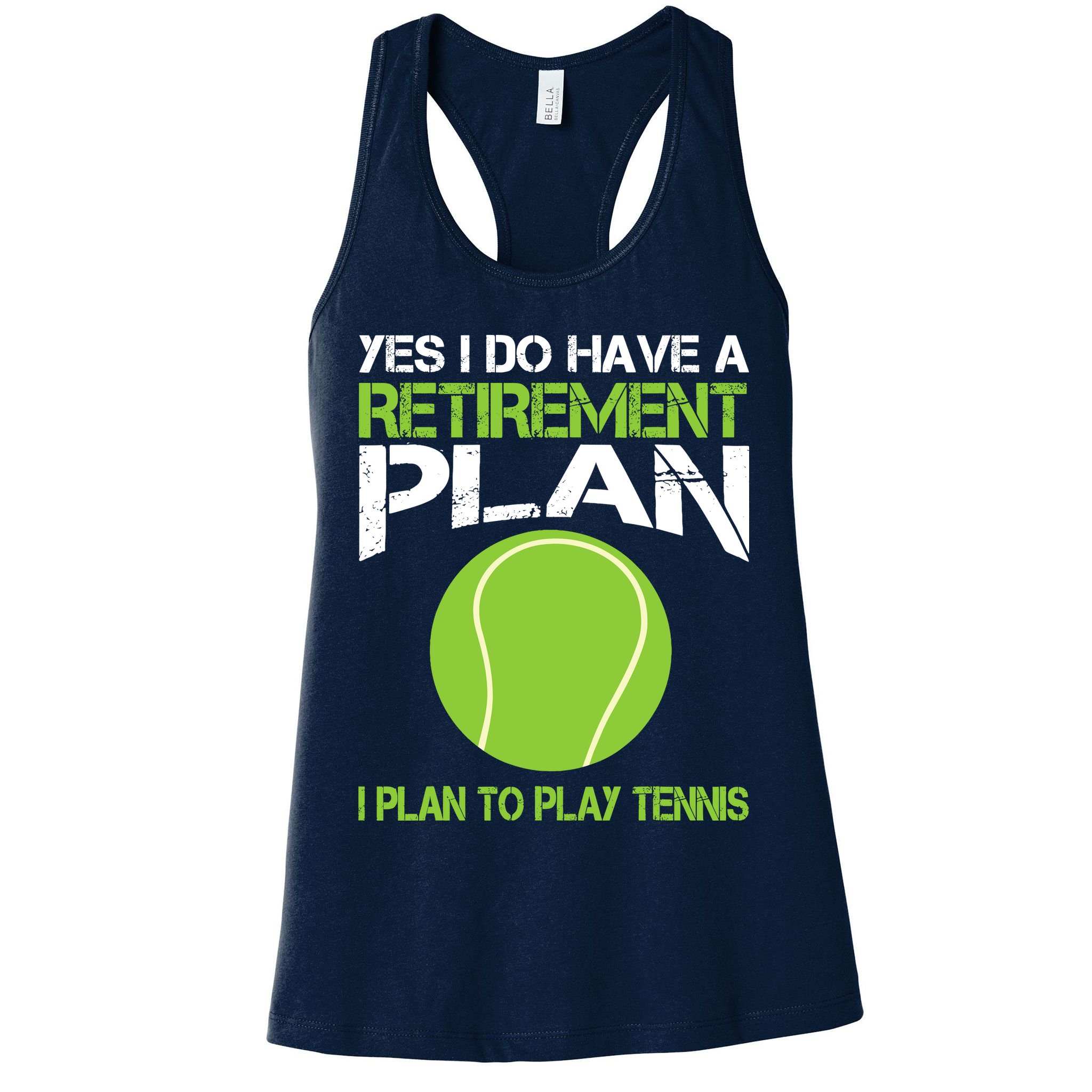 Yes I Do Have A Retirement Plan Tennis Retirement Gift Womens Tank Top