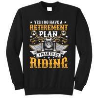 Yes I Do Have A Retirement Plan I Plan To Go Riding Funny Biker Sweatshirt