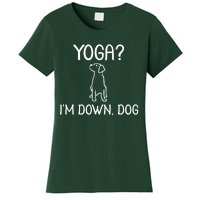 Yoga Im Down Dog Women's T-Shirt