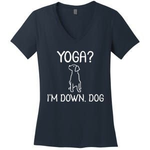 Yoga Im Down Dog Women's V-Neck T-Shirt