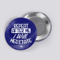 Yoga Instructor Design Repeat After Me Gift Button