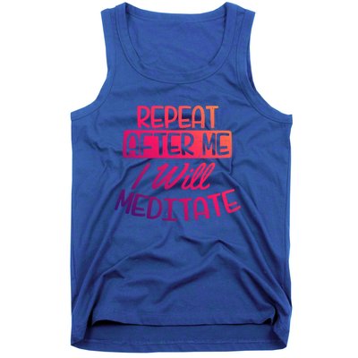 Yoga Instructor Design Repeat After Me Gift Great Gift Tank Top