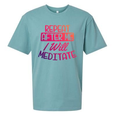 Yoga Instructor Design Repeat After Me Gift Great Gift Sueded Cloud Jersey T-Shirt