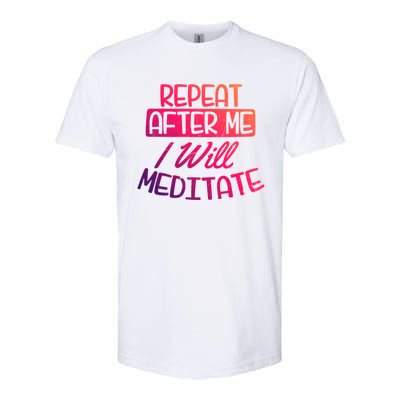 Yoga Instructor Design Repeat After Me Gift Great Gift Softstyle CVC T-Shirt