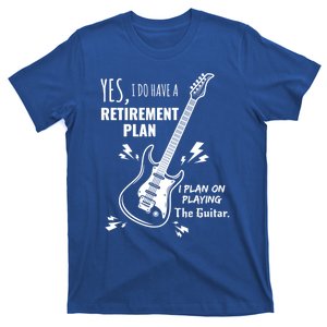 Yes I Do Have A Retiret Plan Playing Guitar Gift T-Shirt