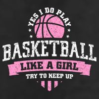 Yes I Do Play Basketball Like A Girl Try To Keep Up Great Gift Golf Towel
