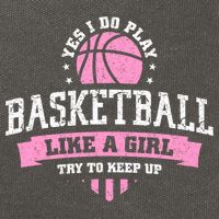 Yes I Do Play Basketball Like A Girl Try To Keep Up Great Gift Cotton Canvas Backpack