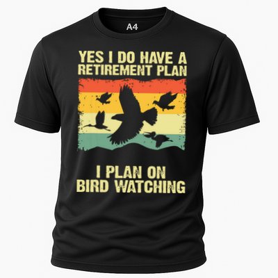 Yes I Do Have A Retirement Plan I Plan On Bird Watching Performance Shirt