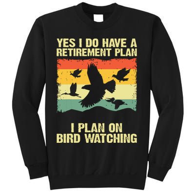 Yes I Do Have A Retirement Plan I Plan On Bird Watching Sweatshirt