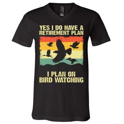 Yes I Do Have A Retirement Plan I Plan On Bird Watching V-Neck T-Shirt
