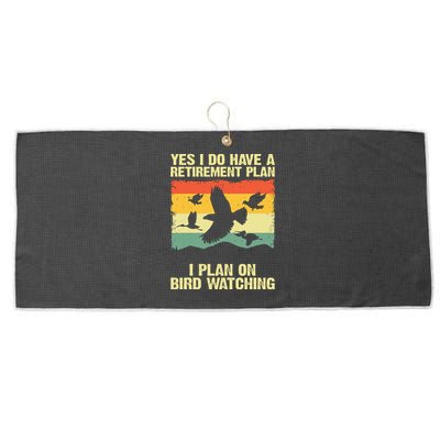 Yes I Do Have A Retirement Plan I Plan On Bird Watching Large Microfiber Waffle Golf Towel