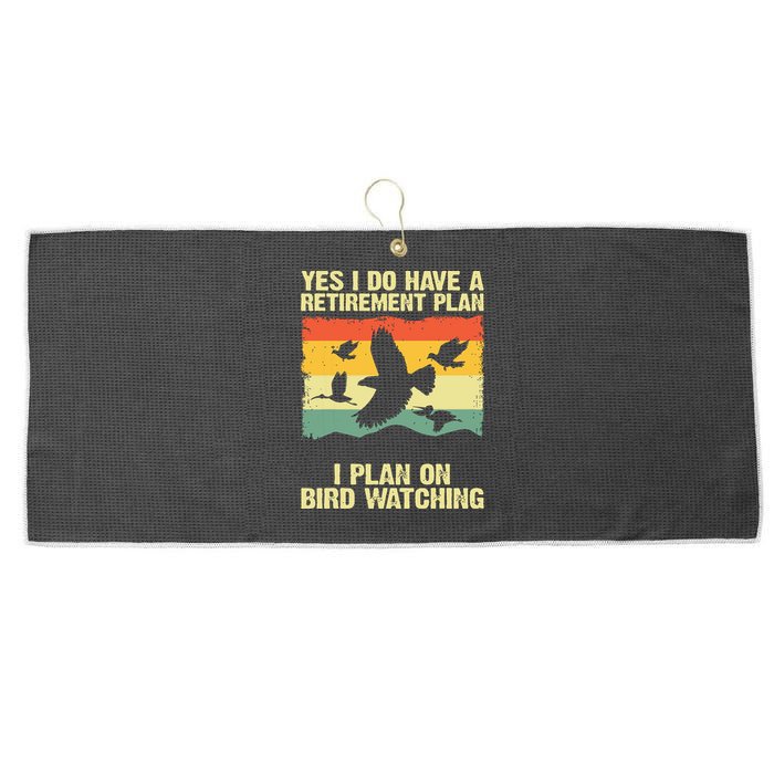 Yes I Do Have A Retirement Plan I Plan On Bird Watching Large Microfiber Waffle Golf Towel
