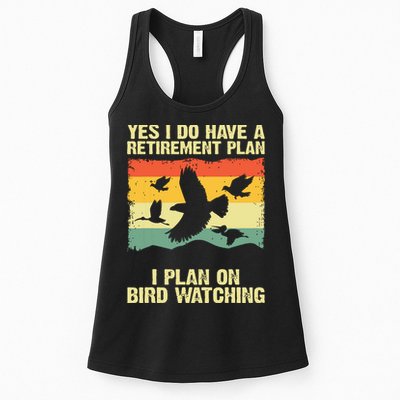 Yes I Do Have A Retirement Plan I Plan On Bird Watching Womens Tank Top
