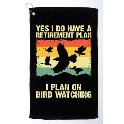 Yes I Do Have A Retirement Plan I Plan On Bird Watching Golf Towel