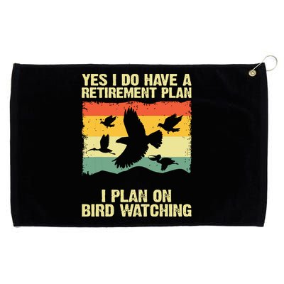 Yes I Do Have A Retirement Plan I Plan On Bird Watching Grommeted Golf Towel