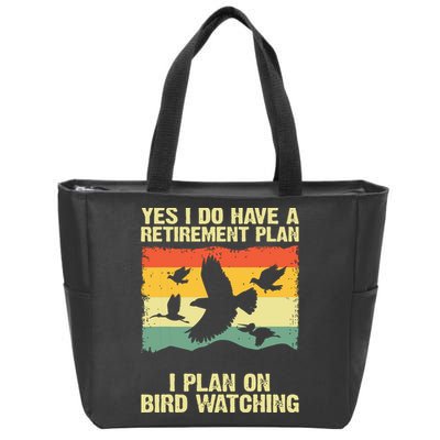 Yes I Do Have A Retirement Plan I Plan On Bird Watching Zip Tote Bag