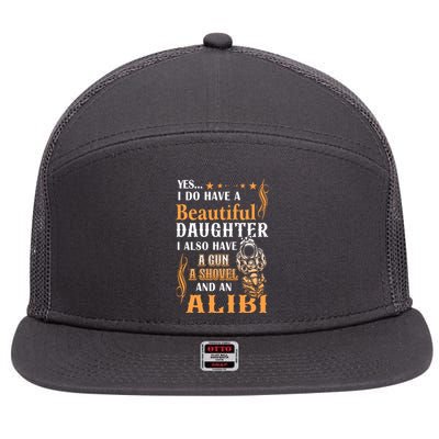 Yes I Do Have A Beautiful Daughter Gun Shovel Alibi Vintage 7 Panel Mesh Trucker Snapback Hat