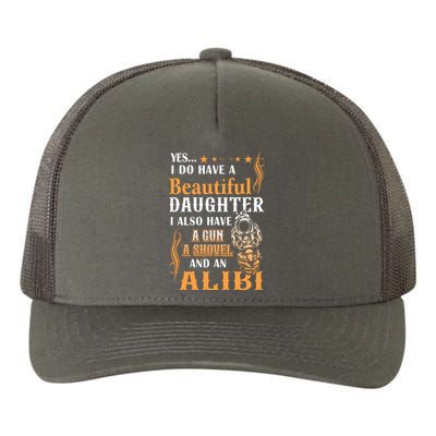 Yes I Do Have A Beautiful Daughter Gun Shovel Alibi Vintage Yupoong Adult 5-Panel Trucker Hat