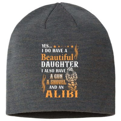 Yes I Do Have A Beautiful Daughter Gun Shovel Alibi Vintage Sustainable Beanie