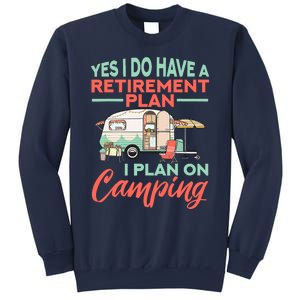 Yes I Do Have A Retirement Plan Retirement Camping Sweatshirt