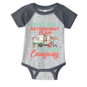 Yes I Do Have A Retirement Plan Retirement Camping Infant Baby Jersey Bodysuit