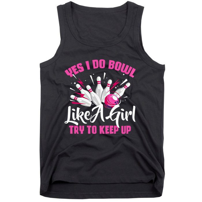 Yes I Do Bowl Like A Cute Funny Bowling Bowler Spare Me Gift Tank Top