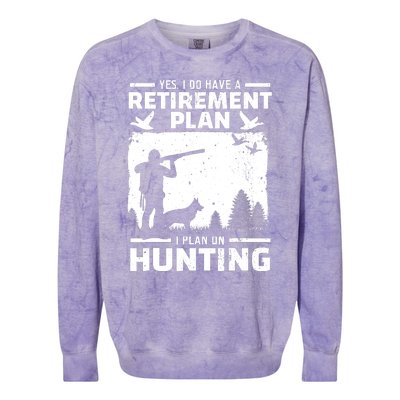 Yes I Do Have A Retirement Plan Bird Hunting Duck Dove Hunt Colorblast Crewneck Sweatshirt