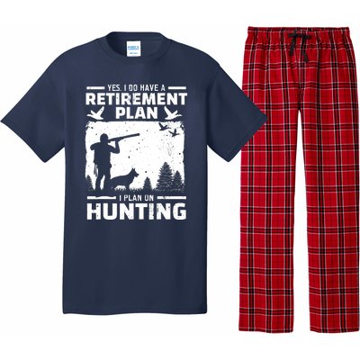 Yes I Do Have A Retirement Plan Bird Hunting Duck Dove Hunt Pajama Set