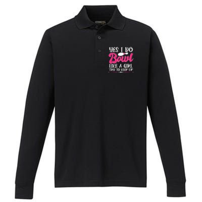 Yes I Do Bowl Like A Try To Keep Up Bowling Cool Gift Performance Long Sleeve Polo