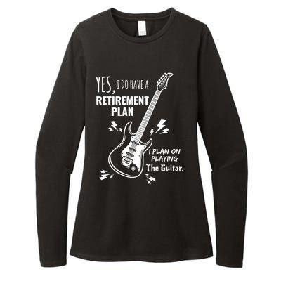 Yes I Do Have A Retiret Plan Playing Guitar Gift Womens CVC Long Sleeve Shirt