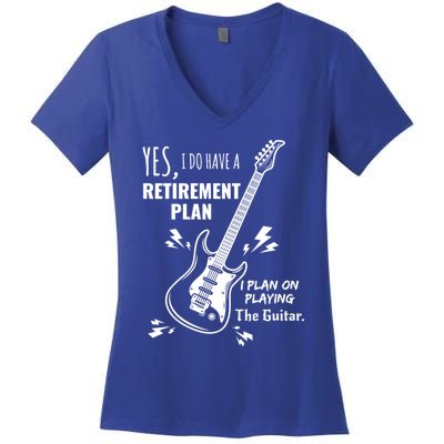 Yes I Do Have A Retiret Plan Playing Guitar Gift Women's V-Neck T-Shirt