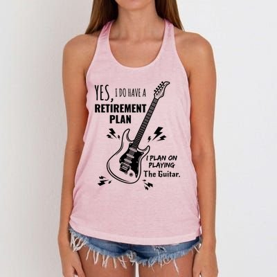 Yes I Do Have A Retiret Plan Playing Guitar Gift Women's Knotted Racerback Tank