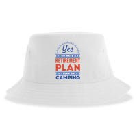 Yes I Do Have A Retirement Plan I Plan On Camping Sustainable Bucket Hat