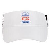 Yes I Do Have A Retirement Plan I Plan On Camping Adult Drive Performance Visor