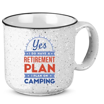 Yes I Do Have A Retirement Plan I Plan On Camping 15oz Campfire Ceramic Mug