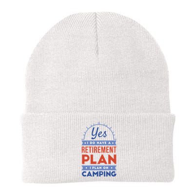 Yes I Do Have A Retirement Plan I Plan On Camping Beanie
