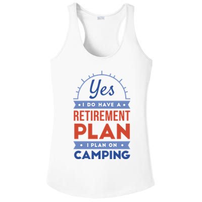 Yes I Do Have A Retirement Plan I Plan On Camping Ladies PosiCharge Competitor Racerback Tank