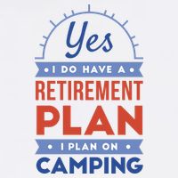 Yes I Do Have A Retirement Plan I Plan On Camping Baby Bodysuit