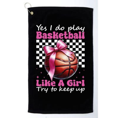 Yes I Do Play Basketball Like A Girl Mom Coquette Bow Golf Towel