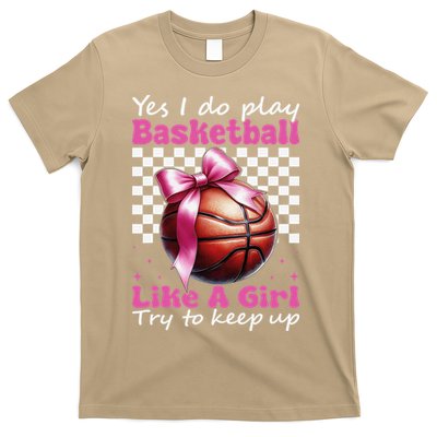 Yes I Do Play Basketball Like A Girl Mom Coquette Bow T-Shirt