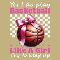 Yes I Do Play Basketball Like A Girl Mom Coquette Bow Cooling Performance Long Sleeve Crew