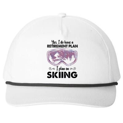 Yes I Do Have A Retirement Plan Skiing Snapback Five-Panel Rope Hat